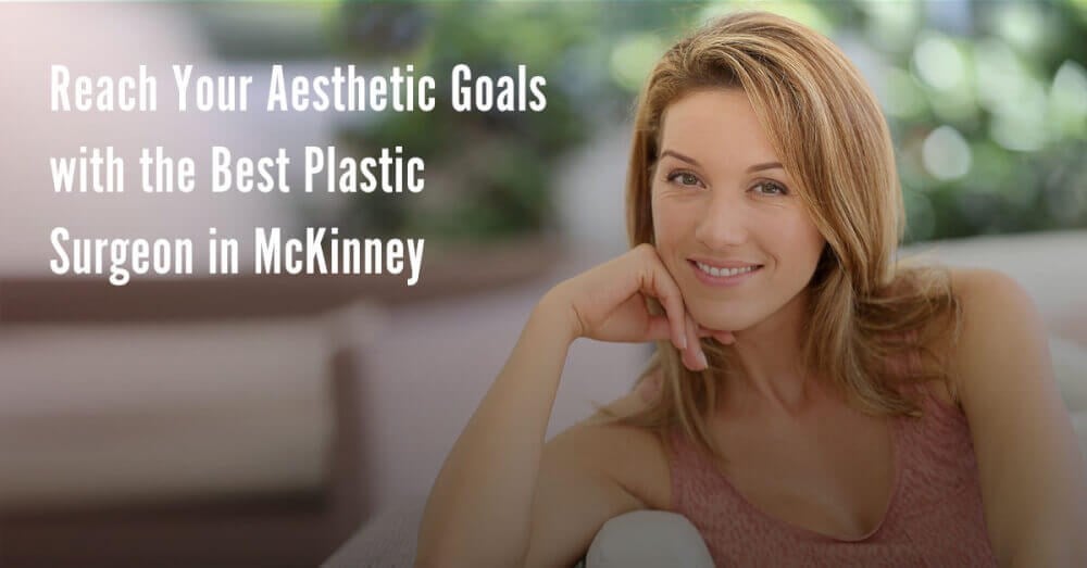 Meet Your Aesthetic Goals with Plastic Surgery plasticsurgerygoal